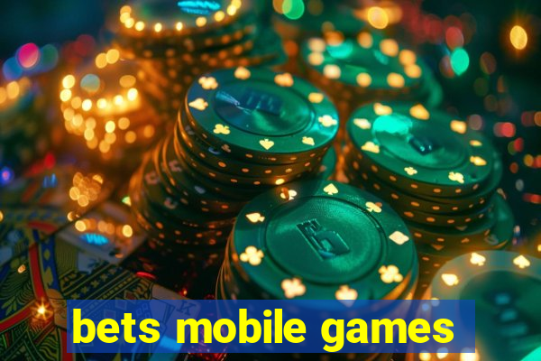 bets mobile games